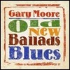 Gary Moore - Old New Ballads Blues