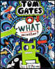 What Monster? (Tom Gates #15) (PB)
