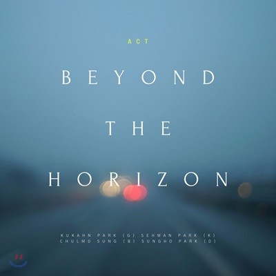 액트(ACT) - Beyond The Horizon