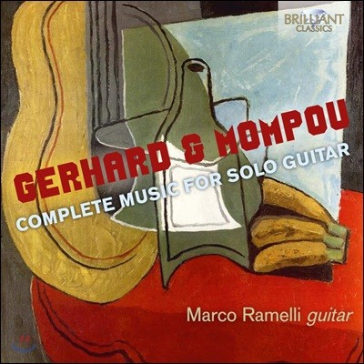 Marco Ramelli 로베르토 게하르트 / 페데리코 몸푸: 기타 독주 전집 (Gerhard & Mompou: Complete Music for Solo Guitar)