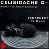 Sergiu Celibidache 브루크너: 교향곡 7번, 테데움 (Bruckner: Symphony WAB107, Te deum)