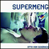 Otto Von Schirach - Supermeng (2LP)