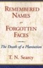 Remembered Names, Forgotten Faces: The Death of a Plantation