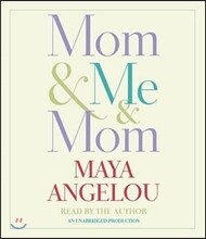 Mom &amp; Me &amp; Mom