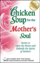 Chicken Soup for the Mother's Soul