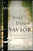 Next Door Savior: Near Enough to Touch, Strong Enough to Trust
