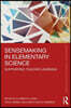 Sensemaking in Elementary Science