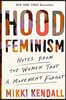 Hood Feminism: Notes from the Women That a Movement Forgot