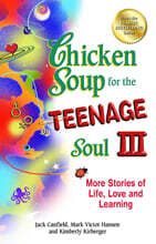 Chicken Soup for the Teenage Soul III