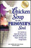 Chicken Soup for the Prisoner's Soul: 101 Stories to Open the Heart and Rekindle the Spirit of Hope, Healing and Forgiveness
