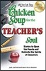 Chicken Soup for the Teacher's Soul: Stories to Open the Hearts and Rekindle the Spirits of Educators