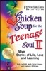 Chicken Soup for the Teenage Soul II: More Stories of Life, Love and Learning