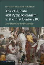 Aristotle, Plato and Pythagoreanism in the First Century BC: New Directions for Philosophy