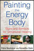 Painting the Energy Body: Signs and Symbols for Vibrational Healing