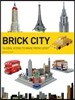 Brick City: Global Icons to Make from Lego
