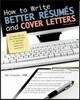 How to Write Better Resumes and Cover Letters