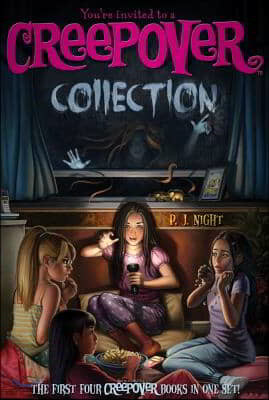 You&#39;re Invited to a Creepover Collection (Boxed Set): Truth or Dare...; You Can&#39;t Come in Here!; Ready for a Scare?; The Show Must Go On!