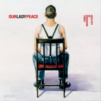 Our Lady Peace - Healthy In Paranoid