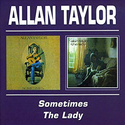 Allan Taylor - Sometimes/The Lady (Remastered)(2 On 1CD)(CD)