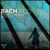 Thibault Noally 바흐와 친구들 - 독일 바로크 시대 작곡가들의 바이올린 협주곡 모음집 (Bach & Co)
