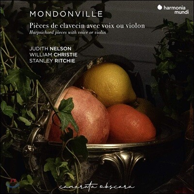 William Christie 몽동빌: 피아노와 목소리와 바이올린을 위한 작품집 (Mondonville: Pieces De Clavecin Avec Voix Ou Violon, Op.5)