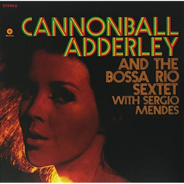 [중고 LP] Cannonball Adderley - And The Bossa Rio Sextet With Sergio Mendes (180g / EU 수입)