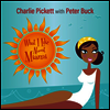 Charlie Pickett/Peter Buck - What I Like About Miami (Ltd. Ed)(45RPM)(7" Single)(Vinyl LP)