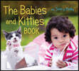 The Babies and Kitties Book