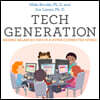 Tech Generation: Raising Balanced Kids in a Hyper-Connected World