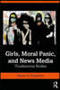 Girls, Moral Panic and News Media