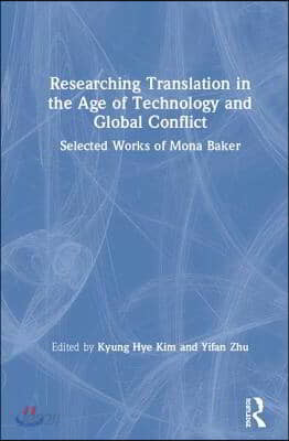 Researching Translation in the Age of Technology and Global Conflict