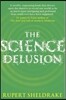 The Science Delusion