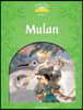 Classic Tales Level 3-8 : Mulan  (Student Book)