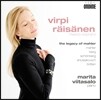 Virpi Raisanen 말러의 유산 - 말러, 베르크, 쇤베르크, 쇼스타코비치, 브리튼의 가곡들 (The Legacy of Mahler)