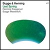 Henning Kraggerud / Bugge Wesseltoft (헤닝 크라게루드, 부게 베셀토프트) - Last Spring