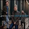 Brad Mehldau Trio (브래드 멜다우 트리오) - Where Do You Start