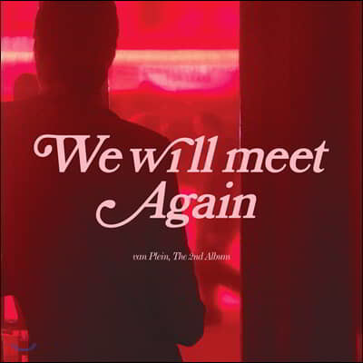반 플레인 (van Plein) - We will meet again