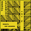 Young Scientist - Results, Not Answers (LP)