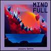 Leisure Centre - Mind Full (LP)