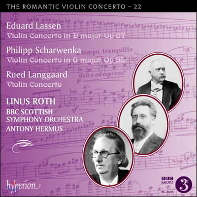 Linus Roth 낭만주의 바이올린 협주곡 22집 - 에두아르드 라센 / 필리프 샤르벤카 / 루에드 랑고르 (The Romantic Violin Concerto Vol.22)