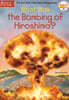 What Was the Bombing of Hiroshima?