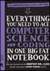 Everything You Need to Ace Computer Science and Coding in One Big Fat Notebook: The Complete Middle School Study Guide (Big Fat Notebooks)