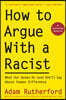 How to Argue with a Racist: What Our Genes Do (and Don't) Say about Human Difference