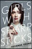 Girls with Sharp Sticks