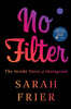 No Filter: The Inside Story of Instagram