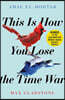 This Is How You Lose the Time War