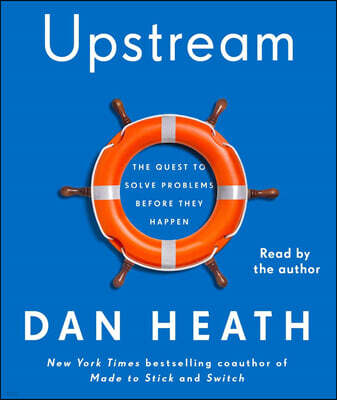 Upstream: The Quest to Solve Problems Before They Happen