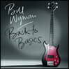 Bill Wyman (빌 와이먼) - Back To Basics [LP]