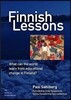 Finnish Lessons: What Can the World Learn from Educational Change in Finland?