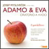 Peter Van Heyghen / Il Gardellino 요제프 미슬리베체크: 오라토리오 '아담과 이브' (Josef Myslivecek: Adamo & Eva)